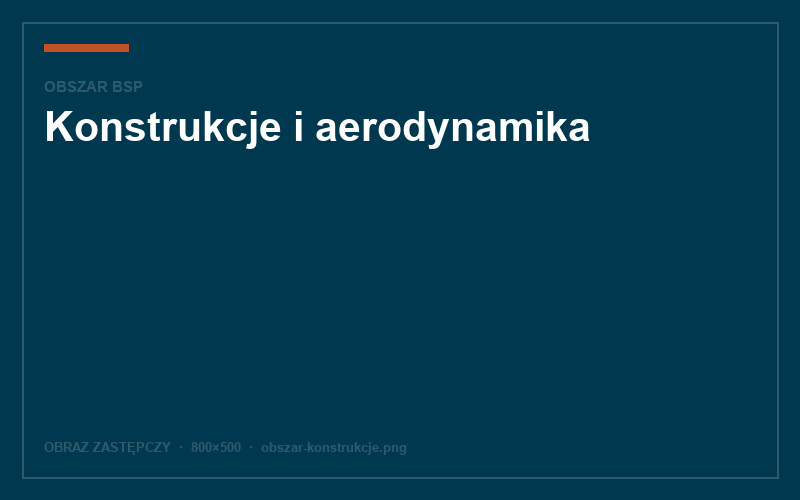 Konstrukcje i aerodynamika